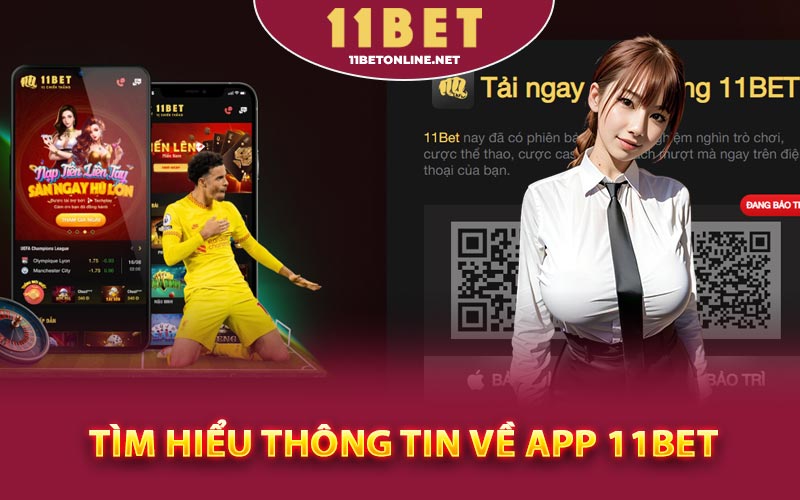 Tìm hiểu thông tin về app 11BET